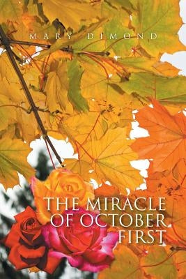 The Miracle of October First by Dimond, Mary