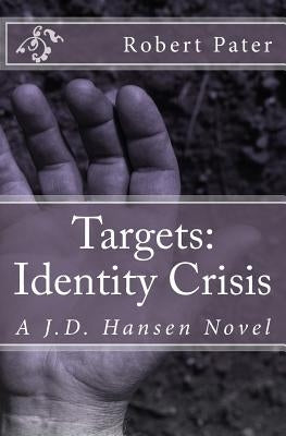 Targets: Identity Crisis by Pater, Robert C.