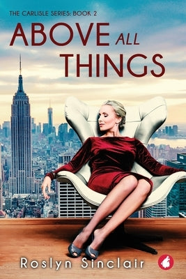 Above all Things by Sinclair, Roslyn
