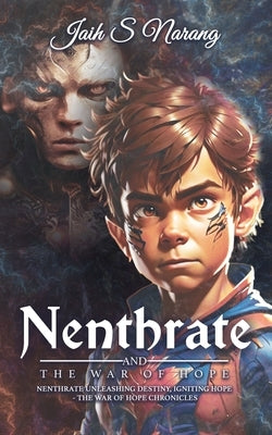 Nenthrate and the War of Hope by Narang, Jaih S.