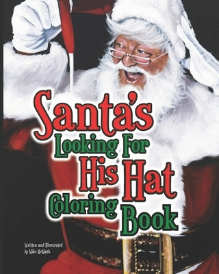 Santa's Looking For His Hat Coloring Book by Bishop, Kelli M.