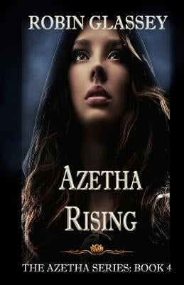 Azetha Rising by Glassey, Robin