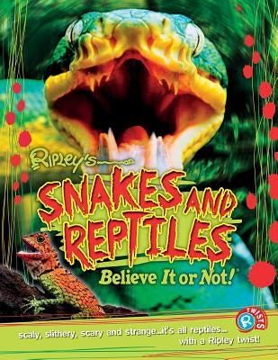 Ripley Twists Pb: Snakes and Reptiles, 14 by Believe It or Not!, Ripleys