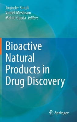 Bioactive Natural Products in Drug Discovery by Singh, Joginder