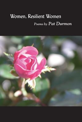 Women, Resilient Women by Durmon, Pat