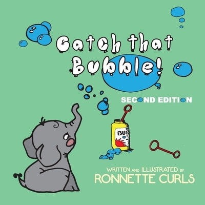 Catch That Bubble by Curls, Ronnette Brown