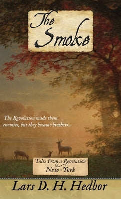 The Smoke: Tales From a Revolution - New-York by Hedbor, Lars D. H.