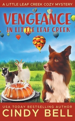 Vengeance in Little Leaf Creek by Bell, Cindy