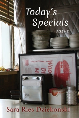 Today's Specials: Poems by Dziekonski, Sara Ries