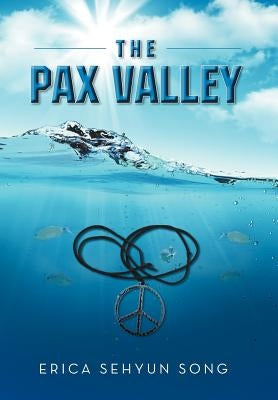 The Pax Valley by Song, Erica Sehyun