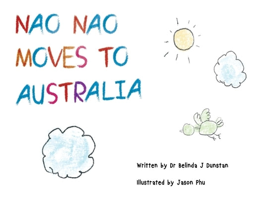 Nao Nao moves to Australia by Dunstan, Belinda J.