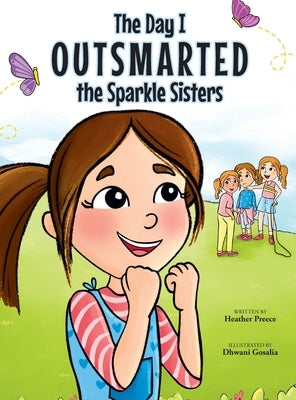 The Day I Outsmarted The Sparkle Sisters by Preece, Heather