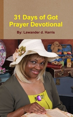 31 Days of Got Prayer Devotional by Harris, Lawander D.