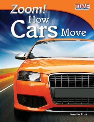 Zoom! How Cars Move by Prior, Jennifer