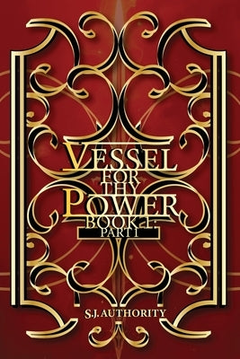 Vessel for Thy Power by Authority, S. J.