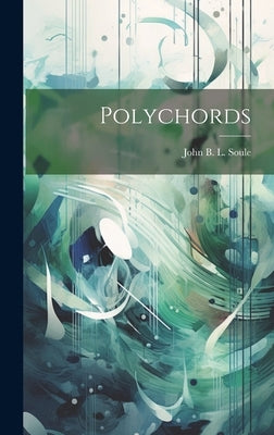 Polychords by John B L Soule