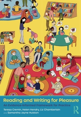 Reading and Writing for Pleasure: An Evidence-Informed Framework for Practice by Cremin, Teresa