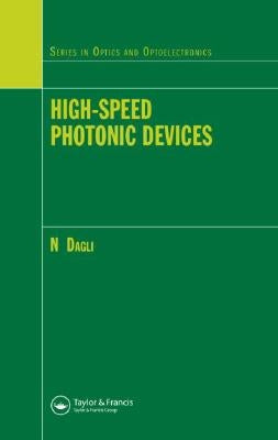 High-Speed Photonic Devices by Dagli, Nadir