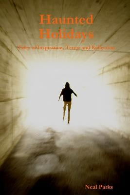 Haunted Holidays by Parks, Neal