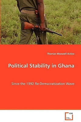 Political Stability in Ghana by Aidoo, Thomas Maxwell