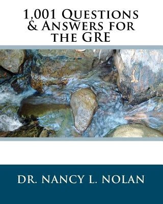 1,001 Questions & Answers for the GRE by Nolan, Nancy L.