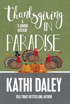 Thanksgiving in Paradise by Daley, Kathi