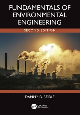 Fundamentals of Environmental Engineering by Reible, Danny