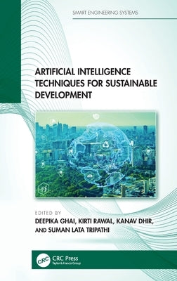 Artificial Intelligence Techniques for Sustainable Development by Ghai, Deepika