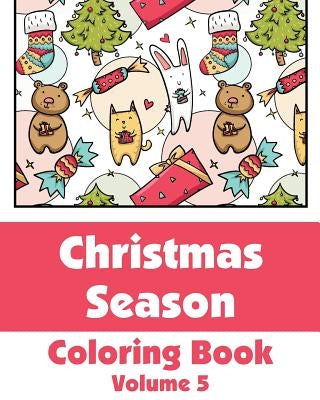 Christmas Season Coloring Book (Volume 5) by Wallace Publishing, H. R.