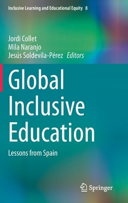 Global Inclusive Education: Lessons from Spain by Collet, Jordi