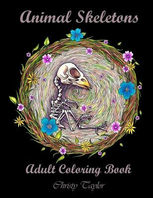 Animal Skeletons: Adult Coloring Book by Taylor, Christy