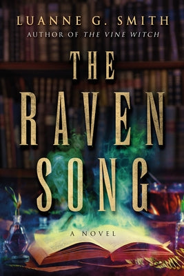 The Raven Song by Smith, Luanne G.