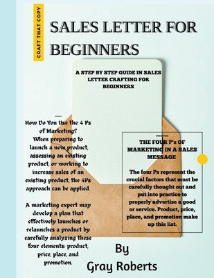 Sales Letter for Beginners: A Step by Step Guide in Sales Letter Crafting for Beginners by Roberts, Gray