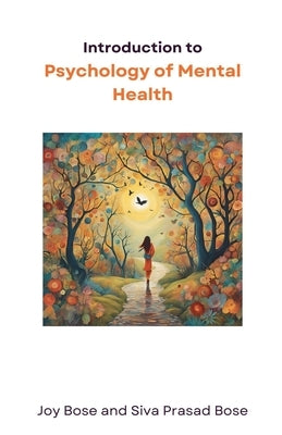 Introduction to Psychology of Mental Health by Bose, Joy