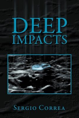 Deep Impacts by Correa, Sergio
