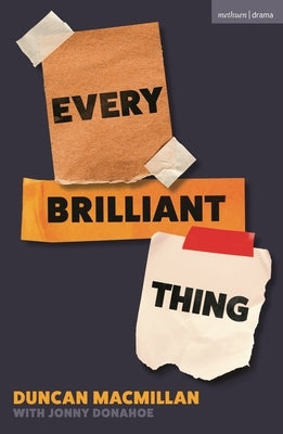 Every Brilliant Thing: 2026 Broadway Edition by MacMillan, Duncan