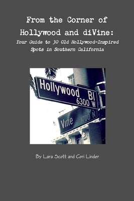 From the Corner of Hollywood and diVine by Linder, Cori