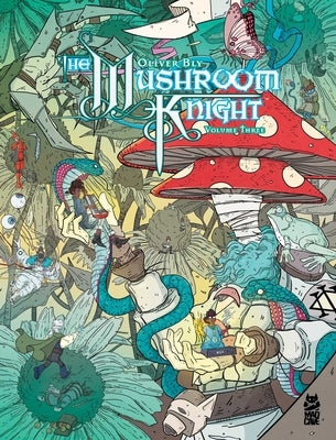The Mushroom Knight Vol. 3 by Bly, Oliver
