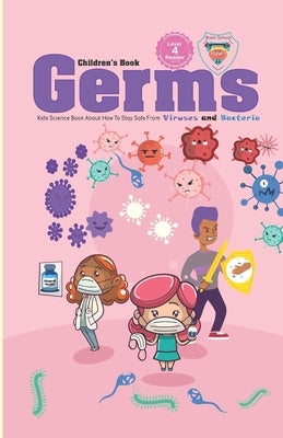 Germs Children's Book: Kids Science Book About How to stay safe from Germs Viruses and Bacteria by School, Brain