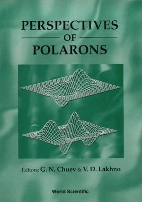 Perspectives of Polarons by Chuev, Gennady N.