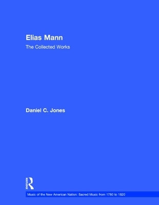 Elias Mann: The Collected Works by Jones, Daniel C.
