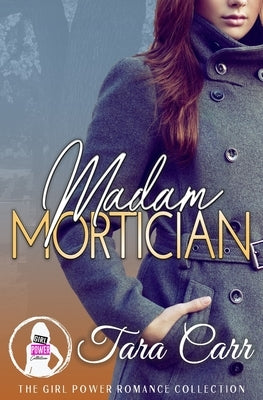 Madam Mortician by Carr, Tara