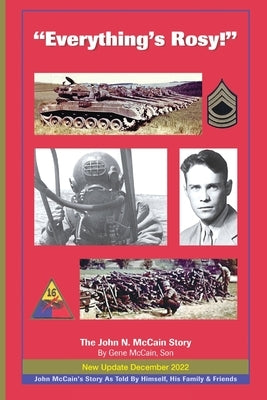 "Everything's Rosy!": The John N. McCain Story by McCain, Gene