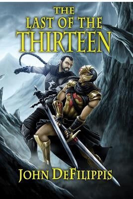 The Last of the Thirteen by Defilippis, John