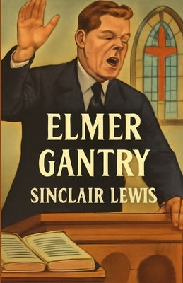 Elmer Gantry(Illustrated) by Lewis, Sinclair