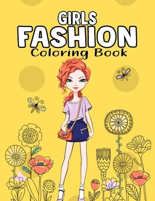 Girls Fashion Coloring Book: Gorgeous Beauty Fashion Style and Unique Coloring Activity Book for Toddler, Preschooler, Girls & Kids Ages 4-8 by Studio, Pixelart