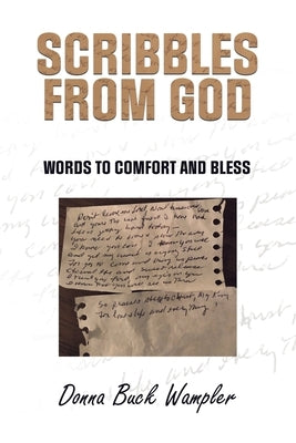 Scribbles from God: Words to Comfort and Bless by Wampler, Donna Buck