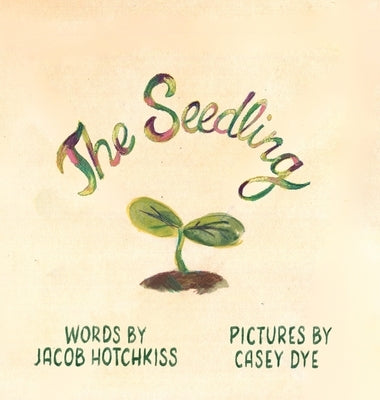 The Seedling by Hotchkiss, Jacob