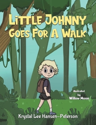 Little Johnny Goes For A Walk by Hansen-Peterson, Krystal Lee