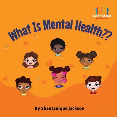 What is Mental Health by Jackson, Shantanique